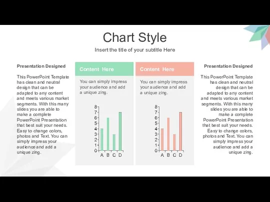 Chart Style Insert the title of your subtitle Here You can