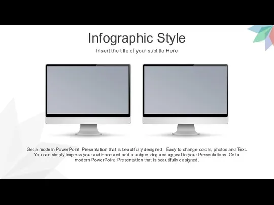 Infographic Style Insert the title of your subtitle Here Get a