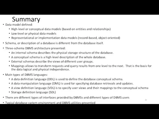 Summary Data model defined: High-level or conceptual data models (based on