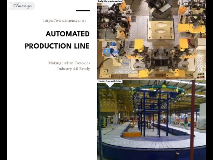 AUTOMATED PRODUCTION LINE Making indian Factories Industry 4.0 Ready https://www.imensys.net