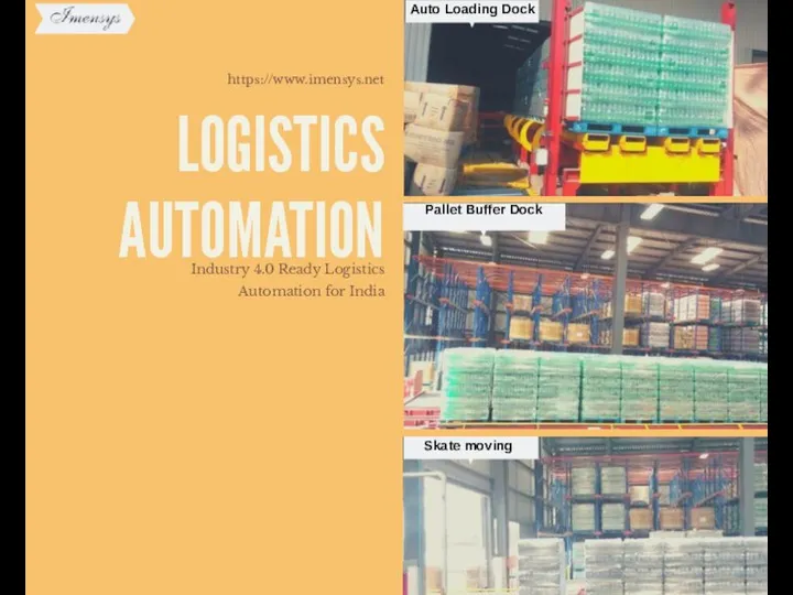 LOGISTICS AUTOMATION Industry 4.0 Ready Logistics Automation for India https://www.imensys.net