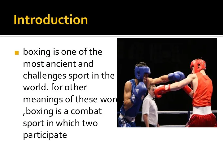 Introduction boxing is one of the most ancient and challenges sport