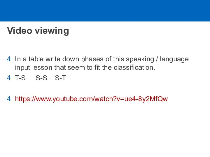 Video viewing In a table write down phases of this speaking