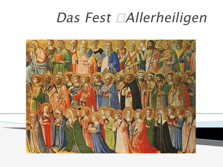 Das Fest Allerheiligen