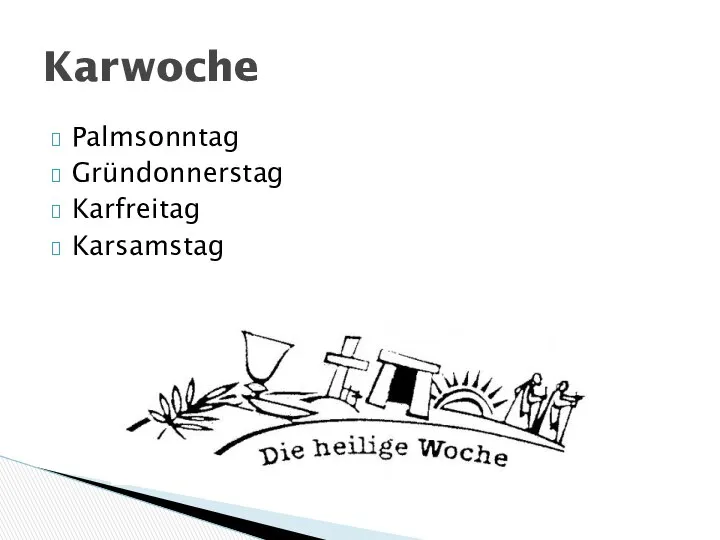 Palmsonntag Gründonnerstag Karfreitag Karsamstag Karwoche