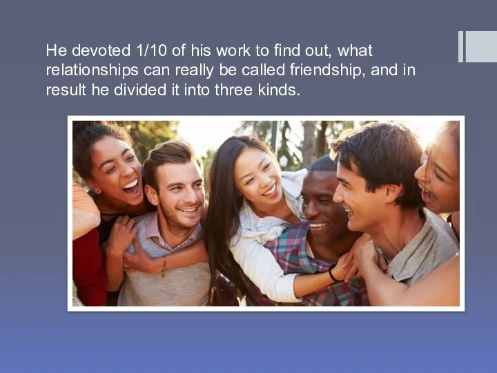 He devoted 1/10 of his work to find out, what relationships