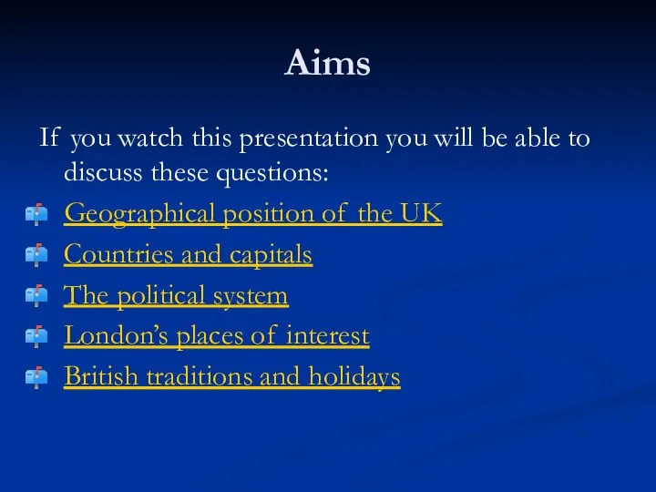 Aims If you watch this presentation you will be able to