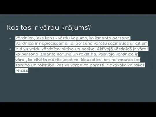 Kas tas ir vārdu krājums? Vārdnīca, leksikons - vārdu kopums, ko