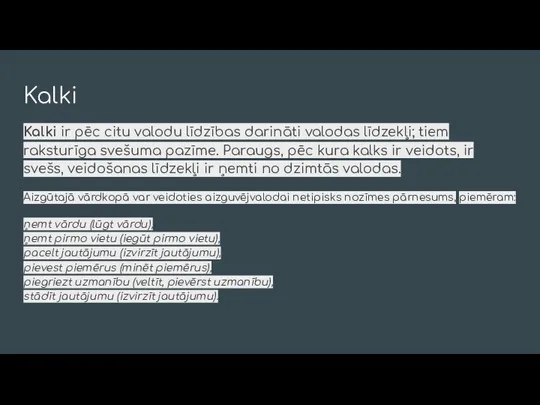 Kalki Kalki ir pēc citu valodu līdzības darināti valodas līdzekļi; tiem