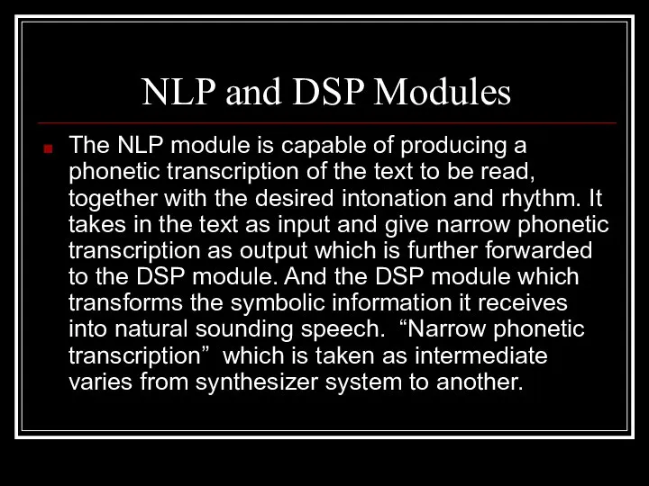 NLP and DSP Modules The NLP module is capable of producing