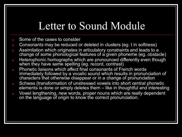 Letter to Sound Module Some of the cases to consider Consonants