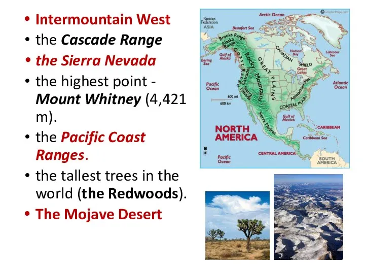 Intermountain West the Cascade Range the Sierra Nevada the highest point