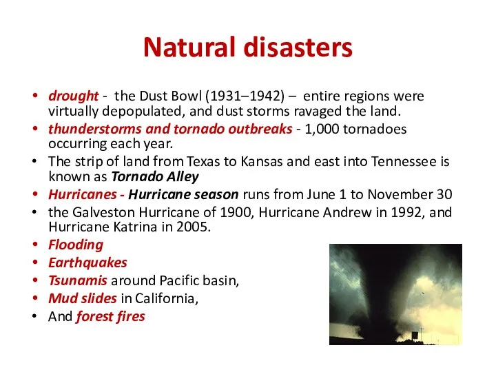 Natural disasters drought - the Dust Bowl (1931–1942) – entire regions