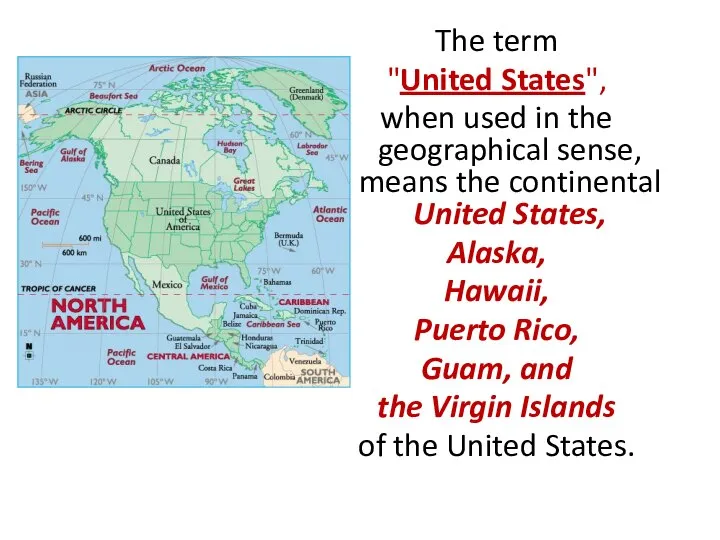 The term "United States", when used in the geographical sense, means