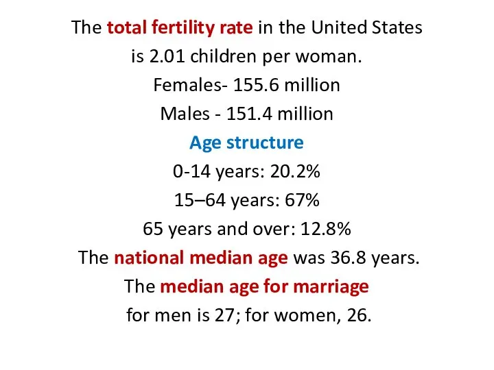 The total fertility rate in the United States is 2.01 children