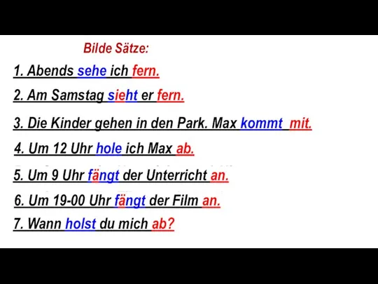 Bilde Sätze: 1. fernsehen, abends, ich 2. fernsehen, er, am Samstag