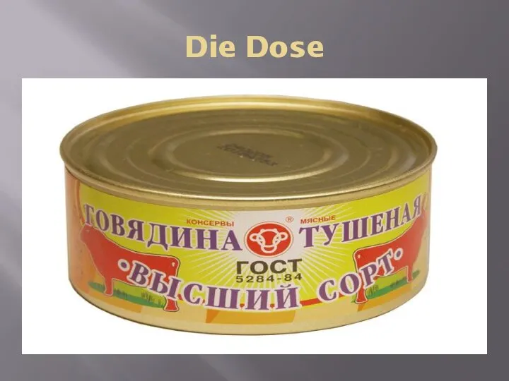 Die Dose