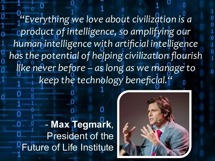 “Everything we love about civilization is a product of intelligence, so