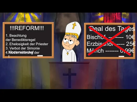 Deal des Tages Bischof -------- 10€ Erzbischof------ 25€ Mönch ------- 0,99€