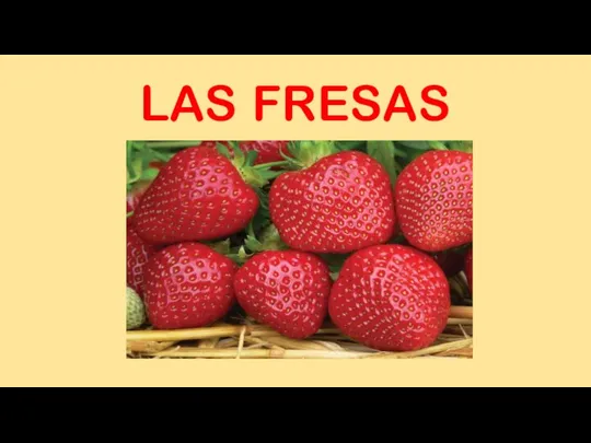 LAS FRESAS