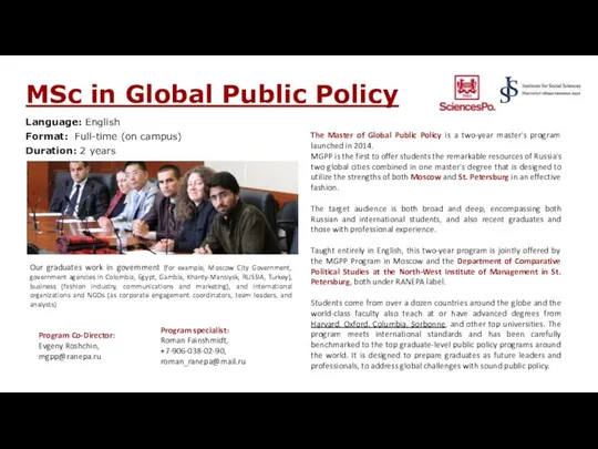 MSc in Global Public Policy Language: English Format: Full-time (on campus)