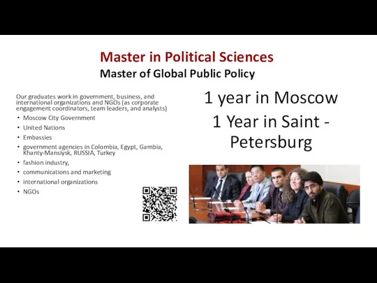 Master in Political Sciences Master of Global Public Policy Our graduates