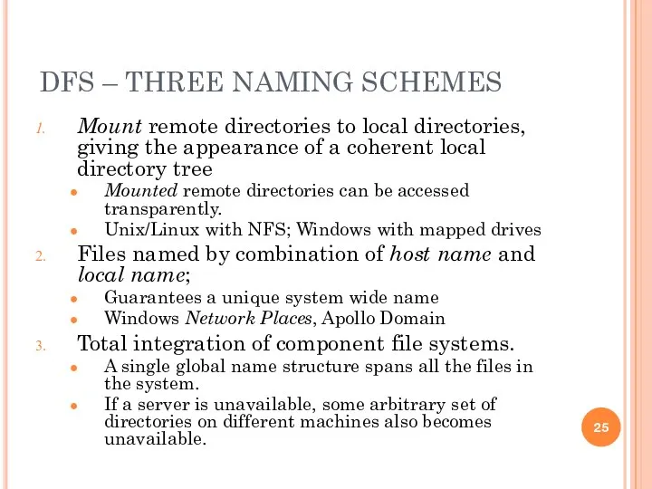 DFS – THREE NAMING SCHEMES Mount remote directories to local directories,