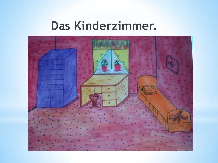 Das Kinderzimmer.