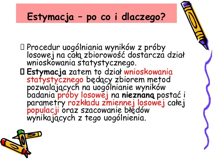 Procedur uogólniania wyników z próby losowej na całą zbiorowość dostarcza dział