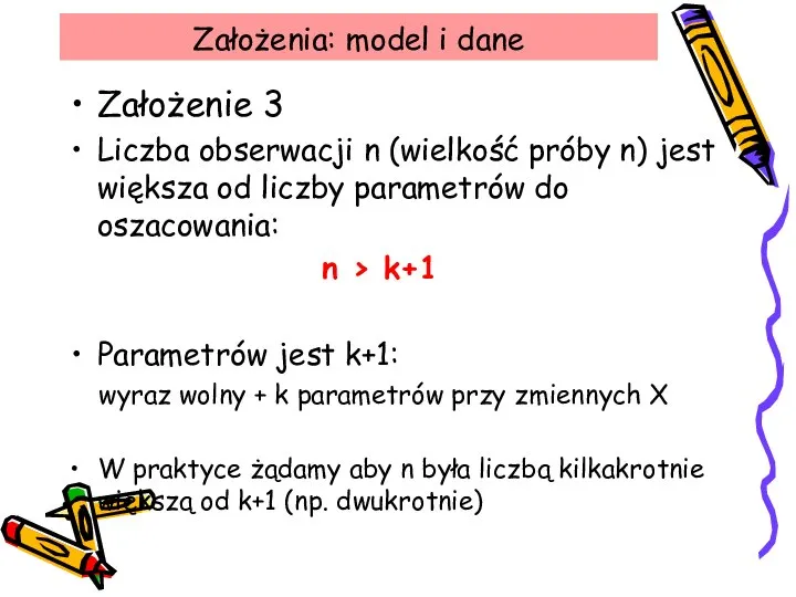 Założenia: model i dane Założenie 3 Liczba obserwacji n (wielkość próby