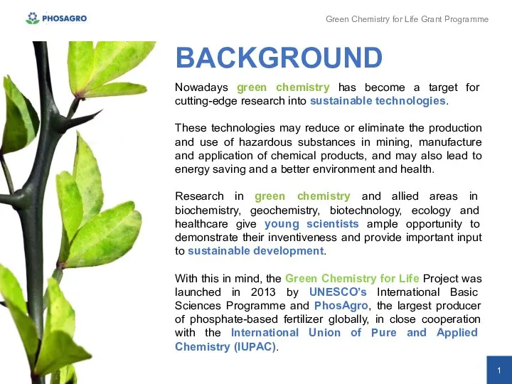 1 Green Chemistry for Life Grant Programme BACKGROUND Nowadays green chemistry