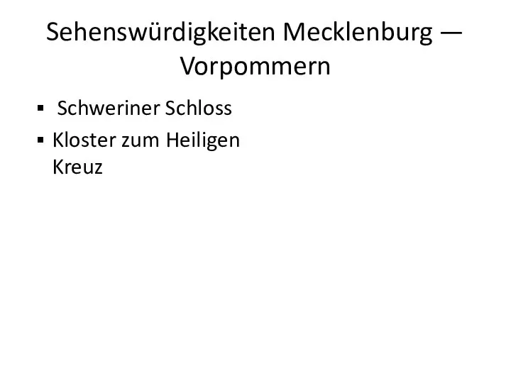 Sehenswürdigkeiten Mecklenburg — Vorpommern Schweriner Schloss Kloster zum Heiligen Kreuz