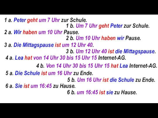 1 a. Peter geht um 7 Uhr zur Schule. 1 b.