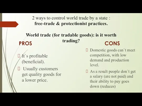 2 ways to control world trade by a state : free-trade