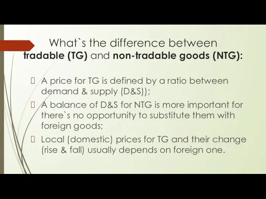 What`s the difference between tradable (TG) and non-tradable goods (NTG): A