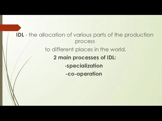 IDL - the allocation of various parts of the production process