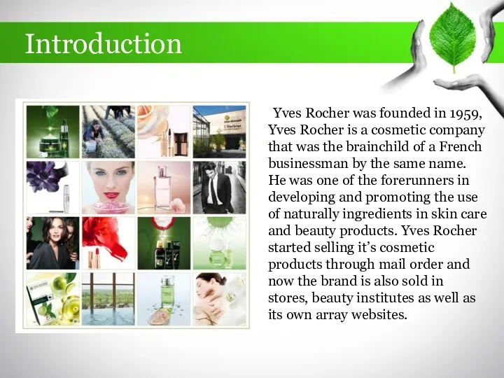 Introduction Yves Rocher was founded in 1959, Yves Rocher is a