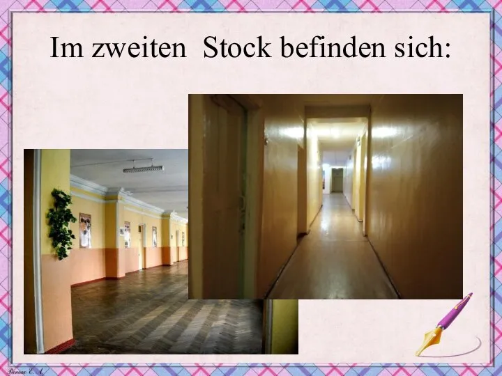 Im zweiten Stock befinden sich: