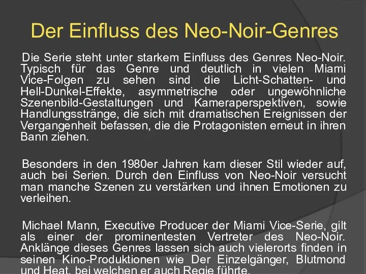 Der Einfluss des Neo-Noir-Genres Die Serie steht unter starkem Einfluss des