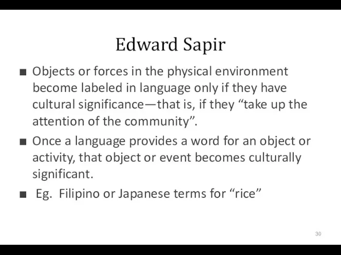 Edward Sapir Objects or forces in the physical environment become labeled