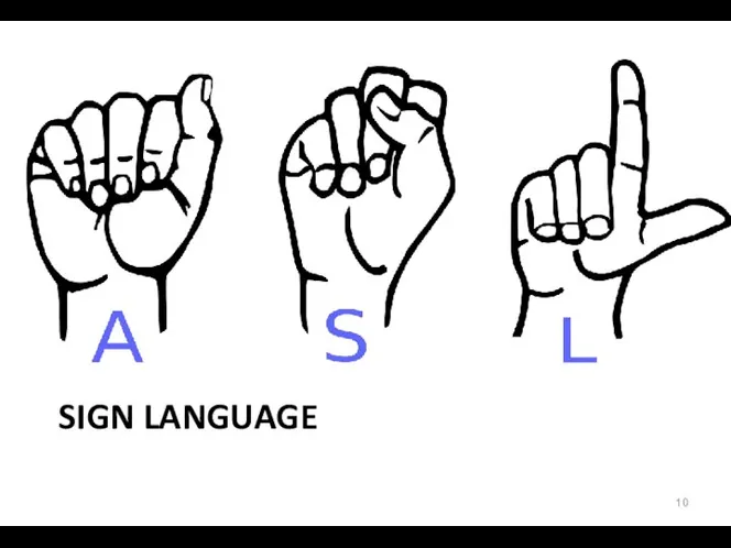 SIGN LANGUAGE