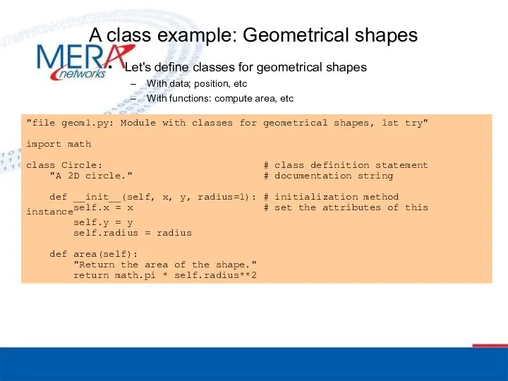 A class example: Geometrical shapes Let's define classes for geometrical shapes