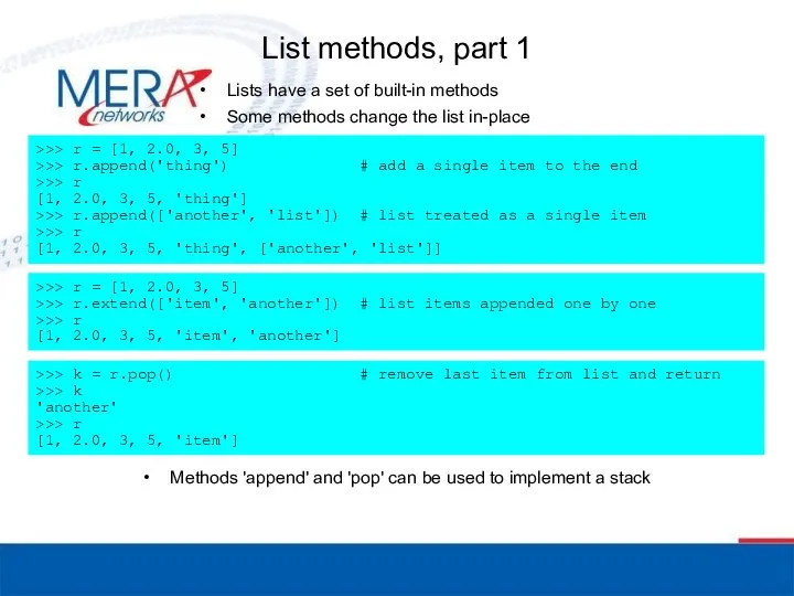 List methods, part 1 Lists have a set of built-in methods