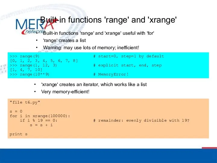 Built-in functions 'range' and 'xrange' Built-in functions 'range' and 'xrange' useful