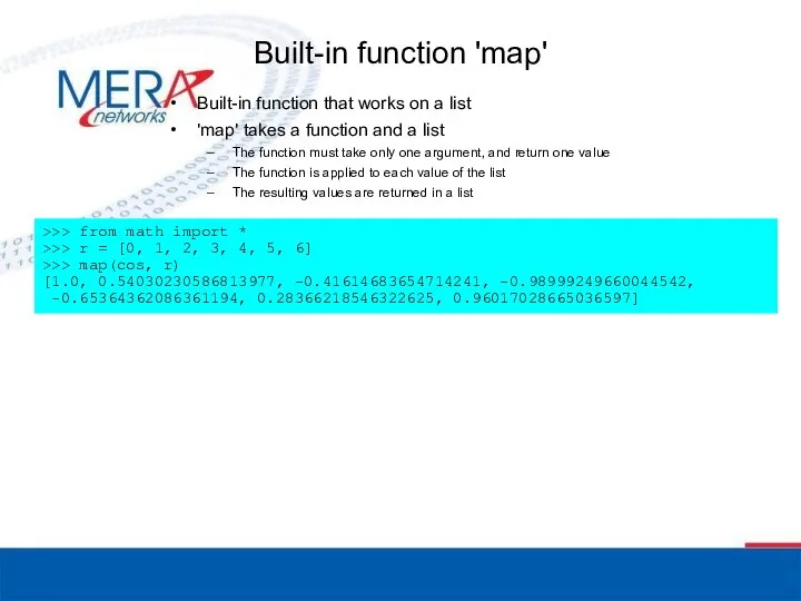 Built-in function 'map' Built-in function that works on a list 'map'