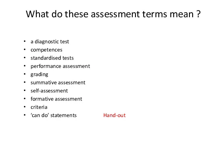 What do these assessment terms mean ? a diagnostic test competences