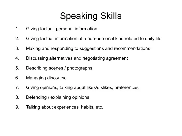 Speaking Skills Giving factual, personal information Giving factual information of a