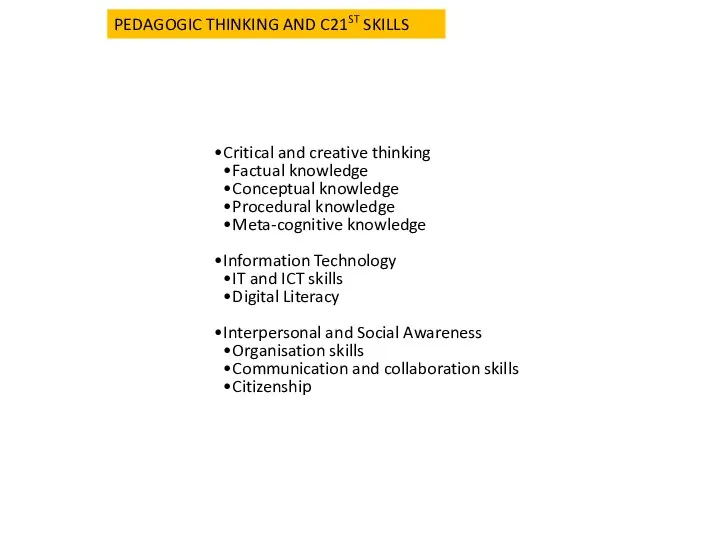 Critical and creative thinking Factual knowledge Conceptual knowledge Procedural knowledge Meta-cognitive