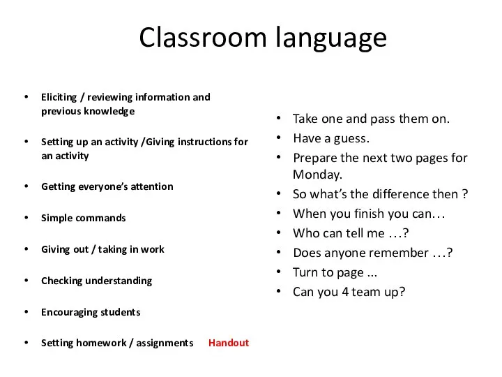 Classroom language Eliciting / reviewing information and previous knowledge Setting up