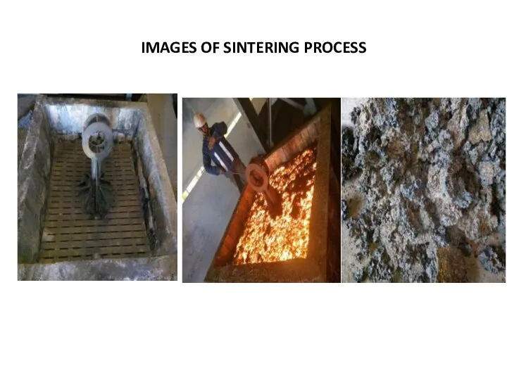 IMAGES OF SINTERING PROCESS